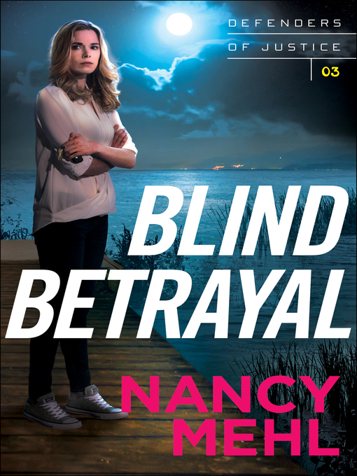 Title details for Blind Betrayal by Nancy Mehl - Wait list